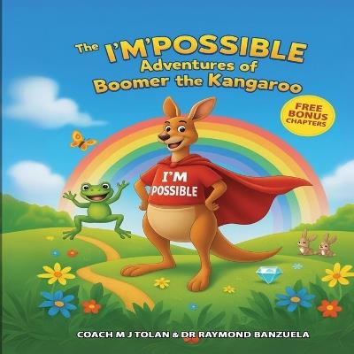 The I'M Possible Adventures of Boomer the Kangaroo - Coach Mj Tolan,Raymond Banzuela - cover
