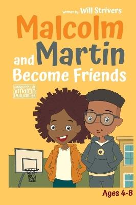 Malcolm and Martin Become Friends - Will Strivers - cover