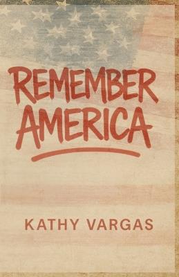 Remember America - Kathy Vargas - cover