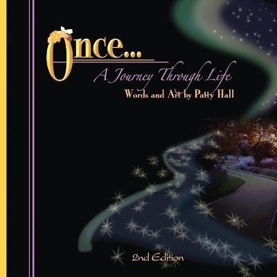 Once ... A Journey Through Life - Patty Hall - cover