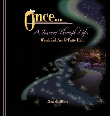 Once ... A Journey Through Life - Patty Hall - cover