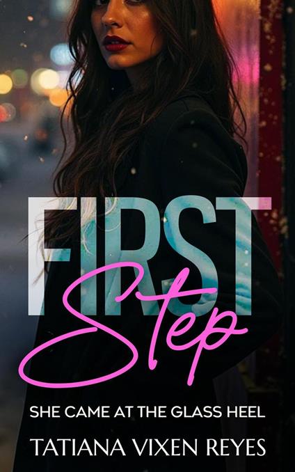 First Step - Tatiana Vixen Reyes - ebook