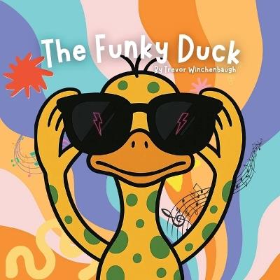 The Funky Duck - Paperback - Trevor Winchenbaugh - cover