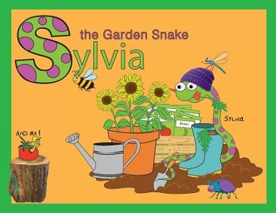 Sylvia The Garden Snake - Robbie Roozen,Judy Roozen - cover