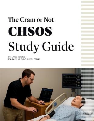 The Cram or Not CHSOS Study Guide - Lynda Sanchez - cover