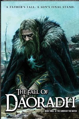 The Fall of Daoradh: Book Three of The Sword of the Watch - John Montgomery - cover