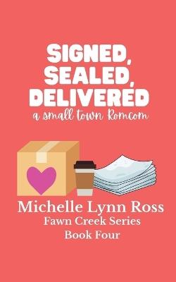 Signed, Sealed, Delivered - Michelle Lynn Ross - cover