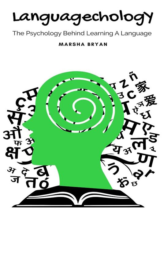 Languagechology: The Psychology Behind Learning A Language