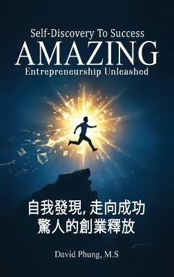 Amazing Entrepreneurship Unleashed - David Phung M S - cover