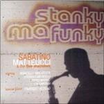 Stanky ma Funky - CD Audio di Sabatino Matteucci,Five Machines