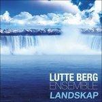 Landskap - CD Audio di Lutte Berg Ensemble