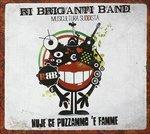 Nuje ce puzzammo e famme - CD Audio di Ri Briganti Band