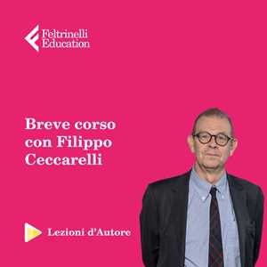 Idee regalo Lezioni d'autore. L'animale politico con Filippo Ceccarelli Feltrinelli Education