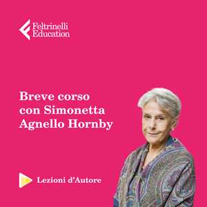 Idee regalo Lezioni d'autore. La tavola delle meraviglie con Simonetta Agnello Hornby Feltrinelli Education