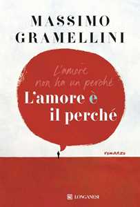 Libro L'amore è il perché. Copia autografata Massimo Gramellini