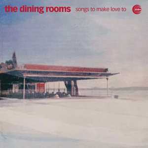 CD Songs To Make Love To Dining Rooms