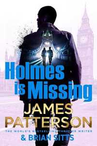 Libro in inglese Holmes Is Missing: (Holmes, Margaret and Poe 2) James Patterson