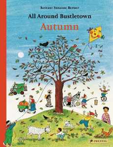 Libro in inglese All Around Bustletown: Autumn Rotraut Susanne Berner