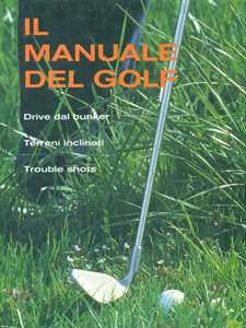 Libro Il manuale del golf. Ediz. illustrata. Vol. 2 