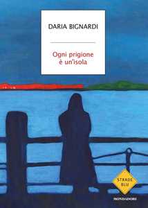 Libro Ogni prigione è un'isola Daria Bignardi