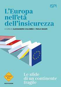 Libro L'Europa nell'età dell'insicurezza. Le sfide di un continente fragile 