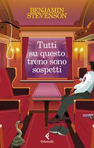 Libro Tutti su questo treno sono sospetti Benjamin Stevenson