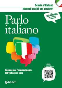 Libro Parlo italiano. Manuale per l'apprendimento dell'italiano di base 