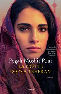 Libro La notte sopra Teheran Pegah Moshir Pour