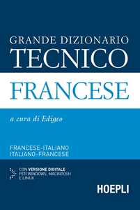 Libro Grande dizionario tecnico francese. Francese-italiano, italiano-francese. Con CD-ROM 