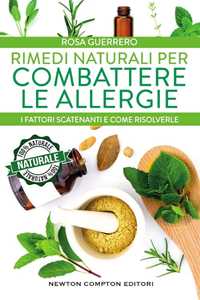 Libro Rimedi naturali per combattere le allergie Rosa Guerrero