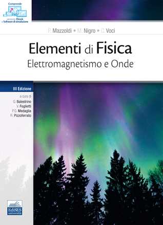 Libro Elementi di fisica. Elettromagnetismo e onde. Con Contenuto digitale per download e accesso on line Paolo Mazzoldi Massimo Nigro Cesare Voci