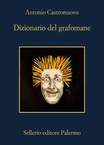 Libro Dizionario del grafomane Antonio Castronuovo