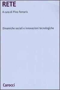 Libro Rete. Dinamiche sociali e innovazioni tecnologiche 