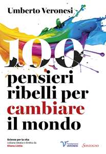 Libro 100 pensieri ribelli per cambiare il mondo Umberto Veronesi