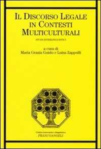 Libro Il discorso legale in contesti multiculturali. Studi interlinguistici 