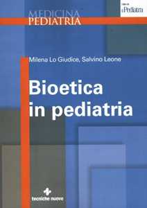 Libro Bioetica in pediatria Milena Lo Giudice Salvino Leone