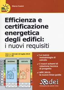 Libro Efficienza e certificazione energetica degli edifici. I nuovi requisiti Marco Casini