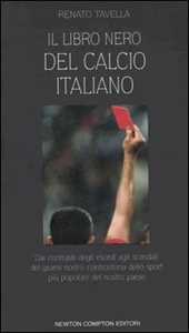 Libro Il libro nero del calcio italiano Renato Tavella