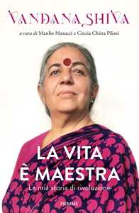 Libro La vita è maestra Vandana Shiva