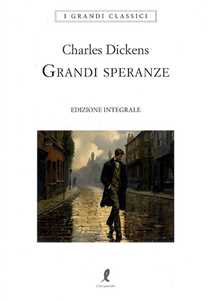 Libro Grandi speranze. Ediz. integrale Charles Dickens