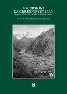 Libro Escursioni da Gressoney St. Jean. Appunti (1965-1970) Luciano Lanino