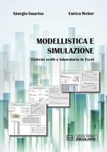 Libro Modellistica e simulazione. Esercizi svolti e laboratorio in excel Giorgio Guariso Enrico Weber