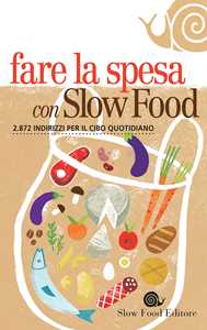 Libro Fare la spesa con Slow Food 