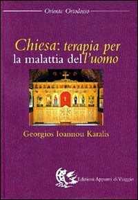Libro Chiesa: terapia per la malattia dell'uomo Georgios I. Karalis