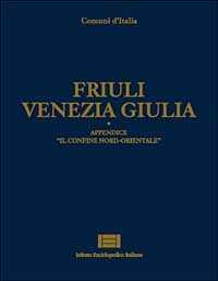 Libro Comuni d'Italia. Vol. 9: Friuli Venezia Giulia. 
