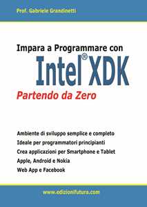 Libro Impara a programmare con Intel XDK partendo da zero Gabriele Grandinetti
