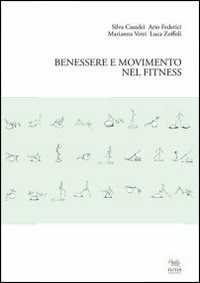Libro Benessere e movimento nel fitness Silva Casadei Ario Federici Luca Zoffoli