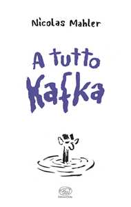 Libro A tutto Kafka Nicolas Mahler